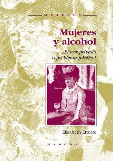 MUJERES Y ALCOHOL | 9788427712645 | ETTORRE , ELIZABETH