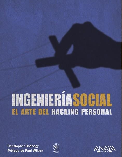 INGENIERIA SOCIAL EL ARTE DEL HACKING PROFESSIONAL | 9788441529656 | HADNAGY, CHRISTOPHER