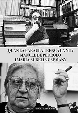 QUAN LA PARAULA TRENCA LA NIT: MANUEL DE PEDROLO I MARIA AU | 9788494950834 | A.A.V.V.