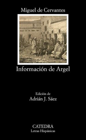 INFORMACIÓN DE ARGEL | 9788437639291 | CERVANTES, MIGUEL DE