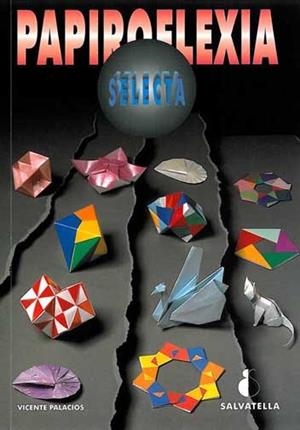PAPIROFLEXIA SELECTA | 9788472109988 | PALACIOS , VICENTE