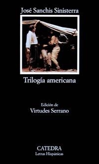 TRILOGIA AMERICANA | 9788437612539 | SANCHIZ SINISTERRA, J.