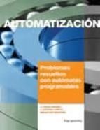 AUTOMATIZACION PROBLEMAS RESUELTOS CON ATOMATAS | 9788428320771 | ROMERA/LORITE/MONTORO
