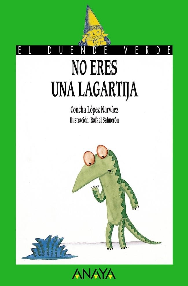 NO ERES UN LAGARTIJA | 9788420774879 | LOPEZ NARVAEZ, C.