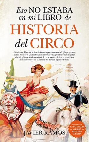ESO NO ESTABA...HIST. CIRCO | 9788417558062 | RAMOS, JAVIER