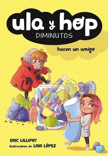 ULA Y HOP HACEN UN AMIGO (ULA Y HOP) | 9788420433943 | ERIC LILLIPUT / LÓPEZ, LAIA