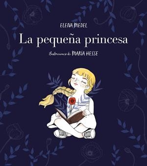 LA PEQUEÑA PRINCESA | 9788417460570 | MEDEL, ELENA / HESSE, MARÍA