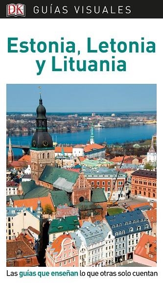 GUÍA VISUAL ESTONIA, LETONIA Y LITUANIA | 9780241383735 | AA.VV