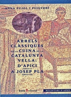 ARRELS CLASSIQUES DE LA CUINA DE LA CATALUNYA VELL | 9788474263435 | PUJOL I PUIGVERI, ANNA