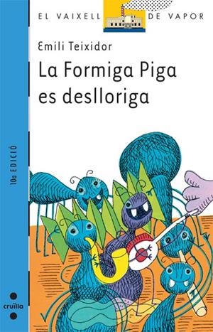 FORMIGA PIGA ES DESLLORIGA , LA | 9788482865881 | TEIXIDOR , EMILI