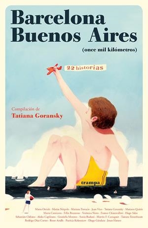 BARCELONA - BUENOS AIRES | 9788494914027 | GORANSKY, TATIANA / ORRIOLS, MARTA / NÉSPOLO, MATÍAS / TRAVACIO, MARIANA / VICO, JUAN / QUIRÓS, MARI