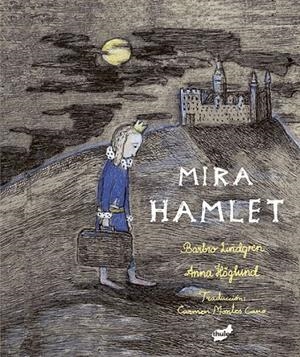 MIRA HAMLET | 9788416817498 | LINDGREN, BARBRO