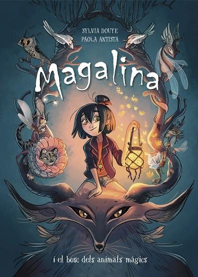 MAGALINA I EL BOSC DELS ANIMALS MÀGICS (SERIE MAGALINA 1) | 9788420451879 | DOUYE, SYLVIA / ANTISTA, PAOLA