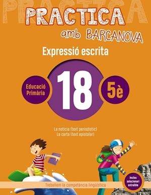 PRACTICA AMB BARCANOVA 18. EXPRESSIÓ ESCRITA | 9788448948375 | CAMPS, MONTSERRAT / ALMAGRO, MARIBEL / GONZÁLEZ, ESTER / PASCUAL, CARME