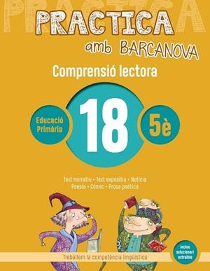 PRACTICA AMB BARCANOVA 18. COMPRENSIÓ LECTORA  | 9788448948610 | CAMPS, MONTSERRAT / BOIXADERAS, ROSA