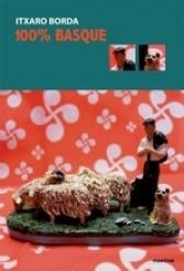 100 % BASQUE | 9788493761998 | BORDA, ITXARO