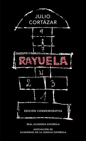 RAYUELA (EDICIÓN CONMEMORATIVA DE LA RAE Y LA ASALE) | 9788420437484 | CORTÁZAR, JULIO