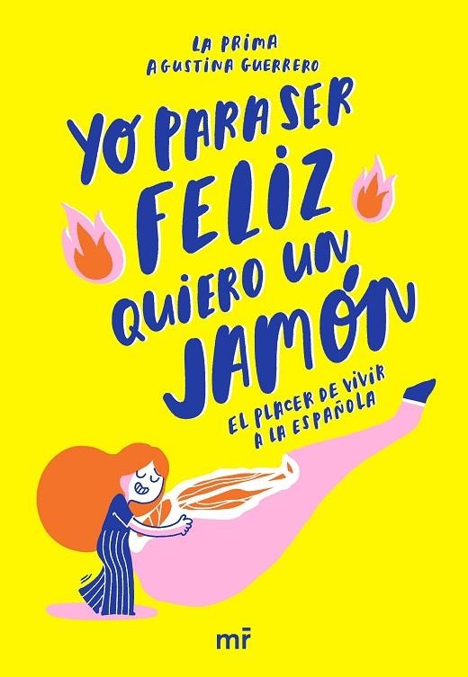 YO PARA SER FELIZ QUIERO UN JAMÓN | 9788427045378 | LA PRIMA / GUERRERO, AGUSTINA