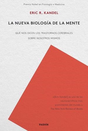LA NUEVA BIOLOGÍA DE LA MENTE | 9788449335655 | KANDEL, ERIC R.