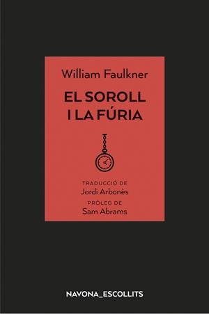 EL SOROLL I LA FÚRIA | 9788417181758 | FAULKNER, WILLIAM