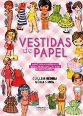 VESTIDAS DE PAPEL. UN RECORRIDO NOSTÁLGICO POR LAS MUÑECAS RECORTABLES DE NUESTR | 9788416217557 | SIMÓN, NÚRIA / MEDINA, GUILLEM