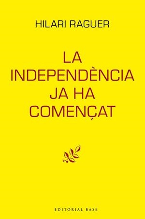 LA INDEPENDÈNCIA JA HA COMENÇAT | 9788417759094 | RAGUER I SUÑER, HILARI