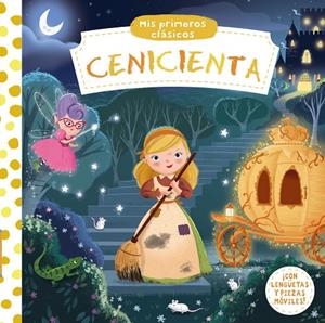 MIS PRIMEROS CLÁSICOS. CENICIENTA | 9788469621172 | VV. AA.