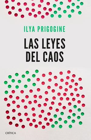 LAS LEYES DEL CAOS | 9788491990932 | PRIGOGINE, ILYA