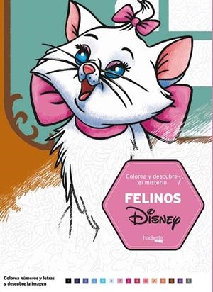 COLOREA Y DESCUBRE EL MISTERIO. FELINOS DISNEY | 9788417586041 | VV.AA.