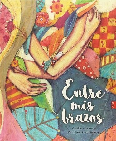 ENTRE MIS BRAZOS | 9788414005606 | LESA BROWN, CAROLINA