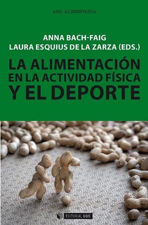 LA ALIMENTACIÓN EN LA ACTIVIDAD FÍSICA Y EL DEPORTE | 9788491802891 | BACH-FAIG, ANNA / ESQUIUS DE LA ZARZA, LAURA