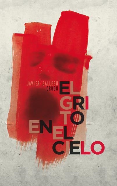 EL GRITO EN EL CIELO | 9788494331343 | GALLEGO