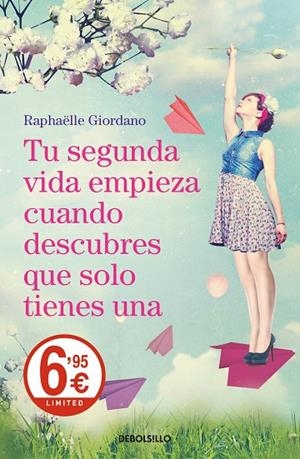 TU SEGUNDA VIDA EMPIEZA CUANDO DESCUBRES QUE SOLO TIENES UNA | 9788466343008 | GIORDANO, RAPHÄELLE
