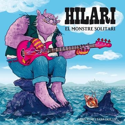 HILARI. EL MONSTRE SOLITARI | 9788417757038 | KEMP, ANNA / OGILVIE, SARA