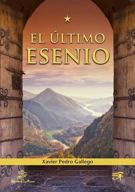 EL ÚLTIMO ESENIO | 9788415336167 | PEDRO GALLEGO, XAVIER