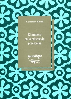NUMERO EN LA EDUCACION PREESCOLAR, EL | 9788477744092 | KAMII, COBSTANCE