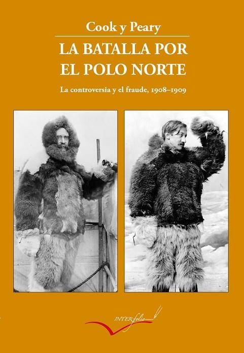 LA BATALLA POR EL POLO NORTE | 9788494845154 | COOK, FREDERICK / PEARY, ROBERT