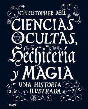 CIENCIAS OCULTAS, HECHICERÍA Y MAGIA | 9788417757304 | DELL, CHRISTOPHER