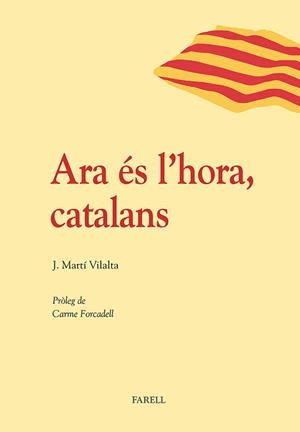 ARA ES L'HORA, CATALANS | 9788492811489 | MARTI VILALTA, JOSEP