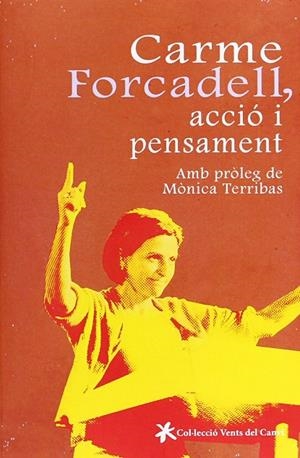 CARME FORCADELL ACCIO I PENSAMENT | 9788415349198 | FORCADELL, CARME