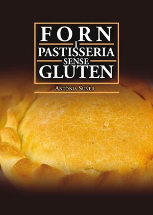 FORN I PASTISSERIA SENSE GLUTEN | 9788417113629 | SUÑER MESQUIDA, ANTÒNIA