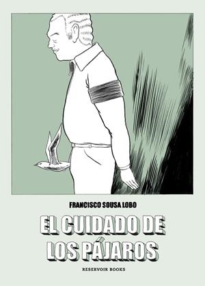 EL CUIDADO DE LOS PÁJAROS | 9788417511647 | SOUSA LOBO, FRANCISCO
