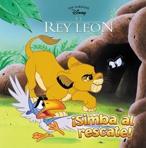 ¡SIMBA AL RESCATE! (MIS CLÁSICOS DISNEY) | 9788417630218 | DISNEY,