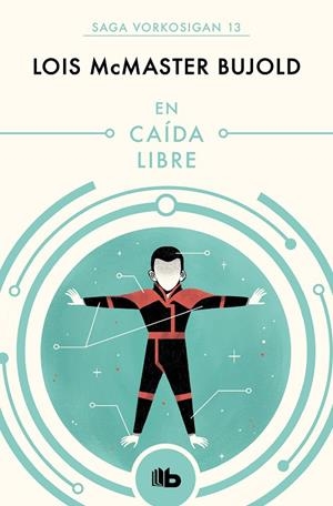 EN CAÍDA LIBRE (LAS AVENTURAS DE MILES VORKOSIGAN 13) | 9788490708521 | BUJOLD, LOIS MCMASTER