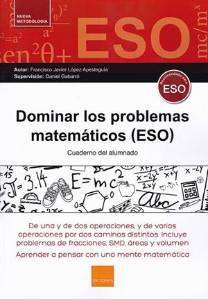 DOMINAR PROBLEMAS MATEMATICOS (2017) | 9788416680320 | LÓPEZ APESTEGUÍA,FRANCISCO JAVIER
