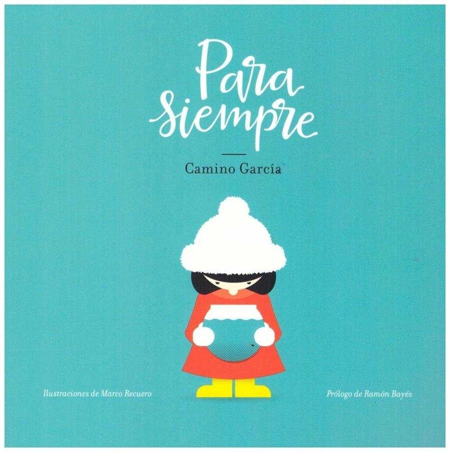 PARA SIEMPRE | 9788494556678 | GARCIA CALLEJA, CAMINO