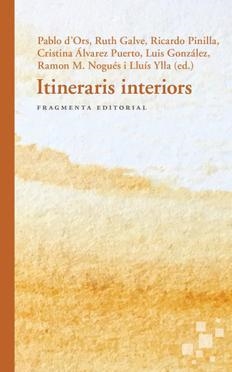 ITINERARIS INTERIORS | 9788417796051 | GALVE, RUTH / PINILLA, RICARDO / ÁLVAREZ PUERTO, CRISTINA / GONZÁLEZ, LUIS / NOGUÉS, RAMON MARÍA