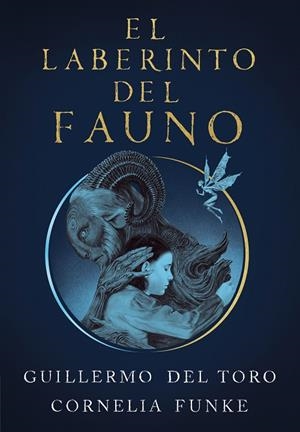 EL LABERINTO DEL FAUNO | 9788420451862 | DEL TORO, GUILLERMO / FUNKE, CORNELIA