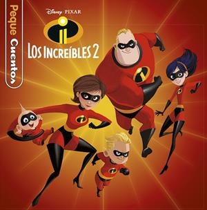 LOS INCREÍBLES 2. PEQUECUENTOS | 9788417529338 | DISNEY