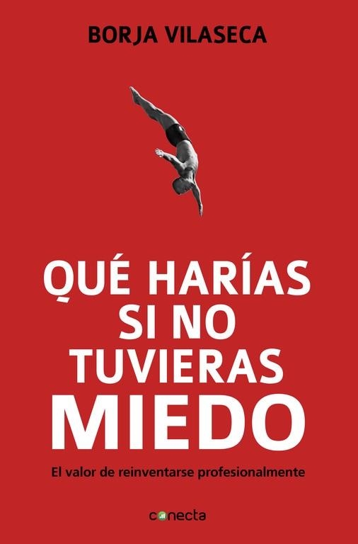 QUE HARIAS SI NO TUVIERAS MIEDO ? | 9788415431282 | VILASECA, BORJA